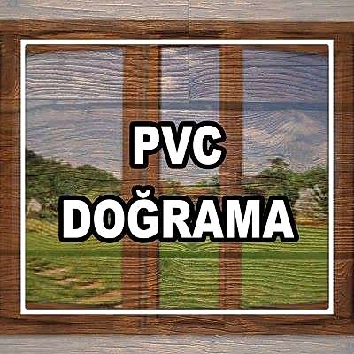 PVC DOĞRAMA